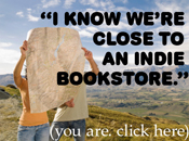 I know we're close to an indie bookstore