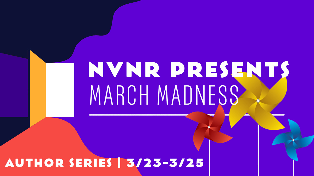 NVNR Presents: March Madness Author Series
